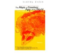 By Zizek, Slavoj The Abyss of Freedom/Ages of the World (The Body in Theory: Histories of Cultural Materialism) Paperback - May 1997