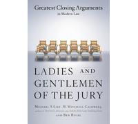Bycel Ladies and Gentlemen of the Jury: Greatest Closing Arguments i (Tascabile)