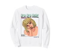 Bye Baby I'm Better off Without You (Dichiarazione Divertente Ex) Felpa