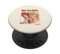 Bye Baby, sto meglio senza di te (Dichiarazione sulle relazioni) PopSockets PopGrip Adesivo