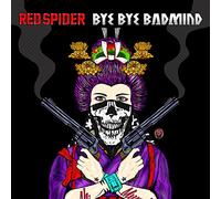BYE BYE BADMIND - RED SPIDER