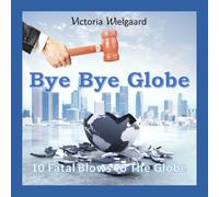Bye Bye Globe: 10 Fatal Blows To The Globe