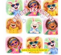 BYE BYE LES COPAINS