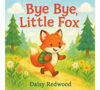Bye Bye, Little Fox: A charming bedtime story with animals, perfect for jungle and nature-themed nurseries.