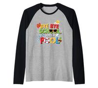 Bye Bye School Hello Pool Maglietta per Bambini Ultimo Maglia con Maniche Raglan