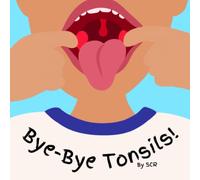 Bye-Bye Tonsils