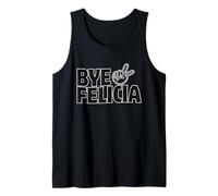 Bye out of My Face Felicia Tira Fuori Qualcuno dal Tuo Viso Canotta