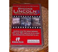 BYGONE LINCOLN 3 ; THE CITY ON FILM 1937-1965