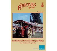 Bygones Specials Volume 3 - The Sudbury Mammoth Old Tyme Rallye and other episodes