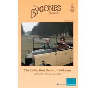 Bygones Specials Volume 5 - The Collection Goes to Holkham and other episodes