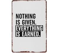 BYLSAGWHT Nothing Is Given Everything Is Earned Hard Work Quote on Retro Tin Sign for Office or Workout Room 8 X 12 in