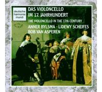 Bylsma,Anner - Virtuose Cellomusik im 17.Jhd.