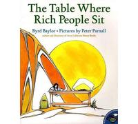 Byrd Baylor Peter Parnall The Table Where Rich People Sit (Copertina rigida)