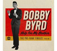 Bobby Byrd Help for My Brother: The Pre-funk Singles 1963-68 (CD) Album