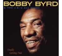 Byrd, Bobby & Jb S - Finally Getting Paid