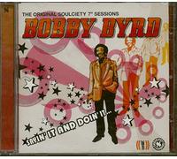 Byrd,Bobby - The Original Soulciety Sessions : Sayin' It & Doin' It