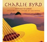 Byrd, Charlie - Homage To Jobim-Live At The Fujitsu-Concord Jazz F