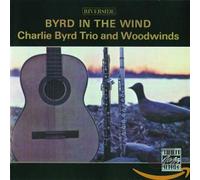 BYRD, CHARLIE -TRIO- - BYRD IN THE WIND
