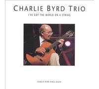 Byrd Charlie Trio - I`ve Got the World on a String