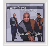 Byrd, Chris & True Victory - Great & Mighty