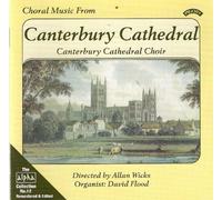 Byrd/ Davies/ Purcell/ Wicks/ Flood - Choral Music From Caterbury Cathedral
