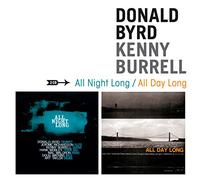 Byrd, Donald & Kenny Burrell - All Night Long/All Day Long