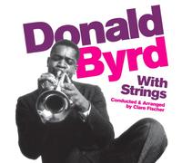 Byrd Donald - With Strings