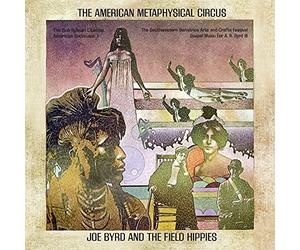 Byrd Joe & The File - The American Metaphysical Circus