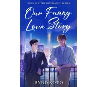Byrd Koto Our Funny Love Story (Tascabile) Resistance