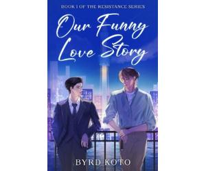 Byrd Koto Our Funny Love Story (Tascabile) Resistance