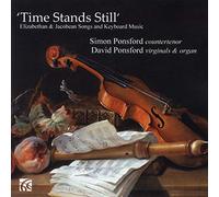 Byrd/ Ponsford, S./ Ponsford, D. - Time Stands Still: Elizabethan & Jacobean Songs