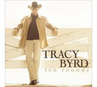 Byrd, Tracy - Ten Rounds