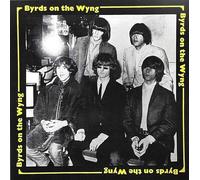 Byrds - Byrds On The Wyng Rare Unissued Demos