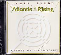 Byrd'S,James Atlantis Rising - Crimes of Virtuosity