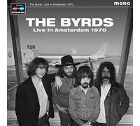Byrds - Live In Amsterdam 1970