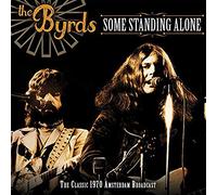 Byrds - Some Standing Alone: 2cd