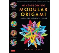 Byriah Loper Mind-Blowing Modular Origami (Tascabile)