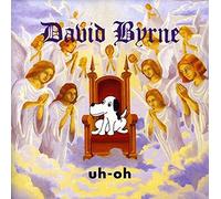 Byrne, David - Uh-Oh