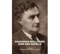 Byron Adams Vaughan Williams and His World (Tascabile) Bard Music Festival