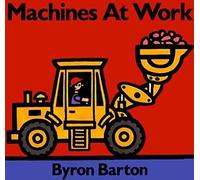 Byron Barton Machines at Work (Copertina rigida)