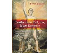 Byron Belitsos Truths about Evil, Sin, and the Demonic (Tascabile)