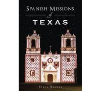 Byron Browne Spanish Missions of Texas (Tascabile)