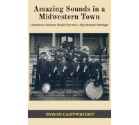Byron Cartwright Amazing Sounds in a Midwestern Town (Tascabile)