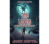 Byron Craft Matt Davenport John Delaughter Time Loopers (Tascabile)
