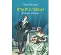 Byron e Teresa. L'amore italiano