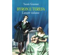 Byron e Teresa. L'amore italiano