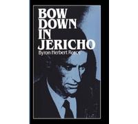 Byron Herbert Reece Bow down in Jericho (Copertina rigida)