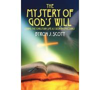 Byron J Scott The Mystery of God's Will (Tascabile)