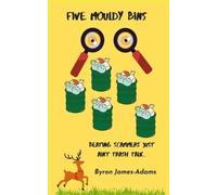 Byron James-Adams Five Mouldy Bins (Tascabile)