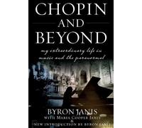 Byron Janis Chopin and Beyond (Tascabile)